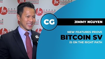 Jimmy Nguyen: No limits for Bitcoin SV