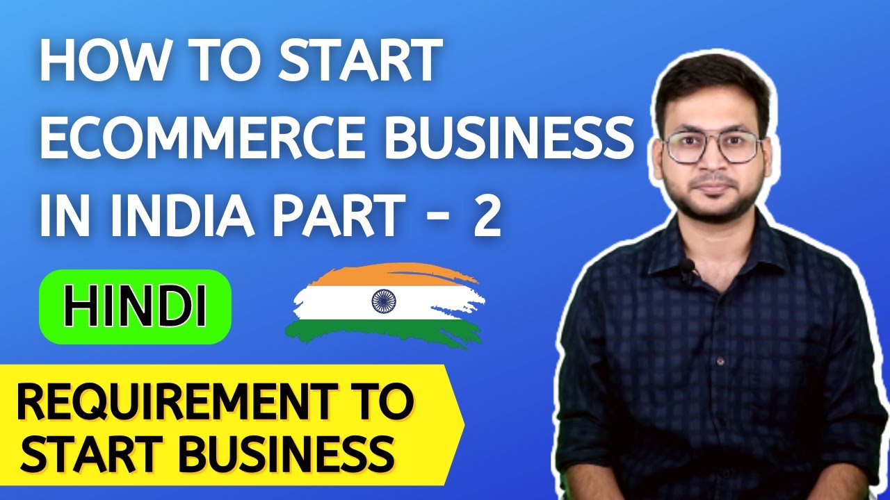 Requirements To Start Business How to Start Business Part 2 YouTube