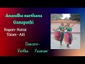 Anandha narthana ganapathi by natana sangamam students