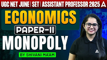 UGC NET Economics 2025 | Economics Paper 2 Monopoly | By Shivani Ma