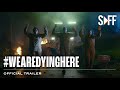 Wearedyinghere trailer  south african film festival