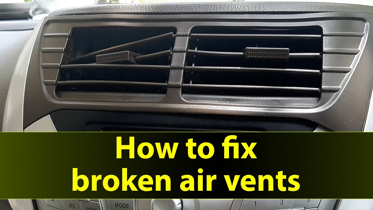 Diy - Fix Broken Car Air Vents - Zotye Z100