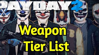 PAYDAY 2 Weapon Tier List