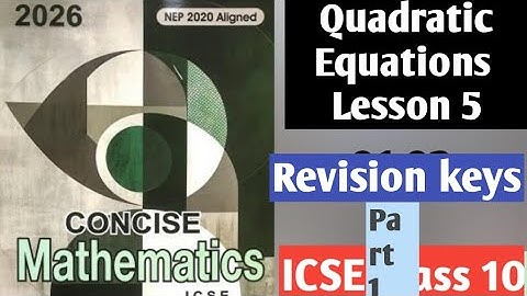 Quadratic Equations –Quick Revision | Lesson 5 | ICSE Class 10 | Selina| Important Formulas & Tricks