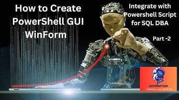 How to Create PowerShell GUI WinForm Windows Form and integrate with PowerShell Script for SQL DBA-2