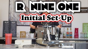 Initial Set Up: Rocket R Nine One Dual Boiler Espresso Machine