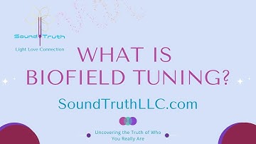 What Is Biofield Tuning