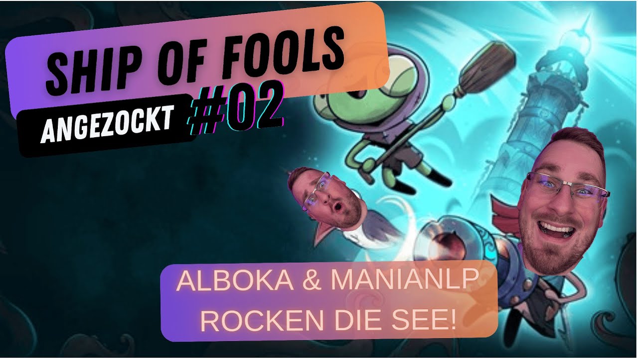 Ship of Fools - zwei Idioten, eine Mission mit 