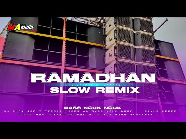 DJ BASS NGUK NGUK || DJ RAMADHAN SLOW REMIX X GEDRUK •jingle ma audio • #maaudiolawang class=
