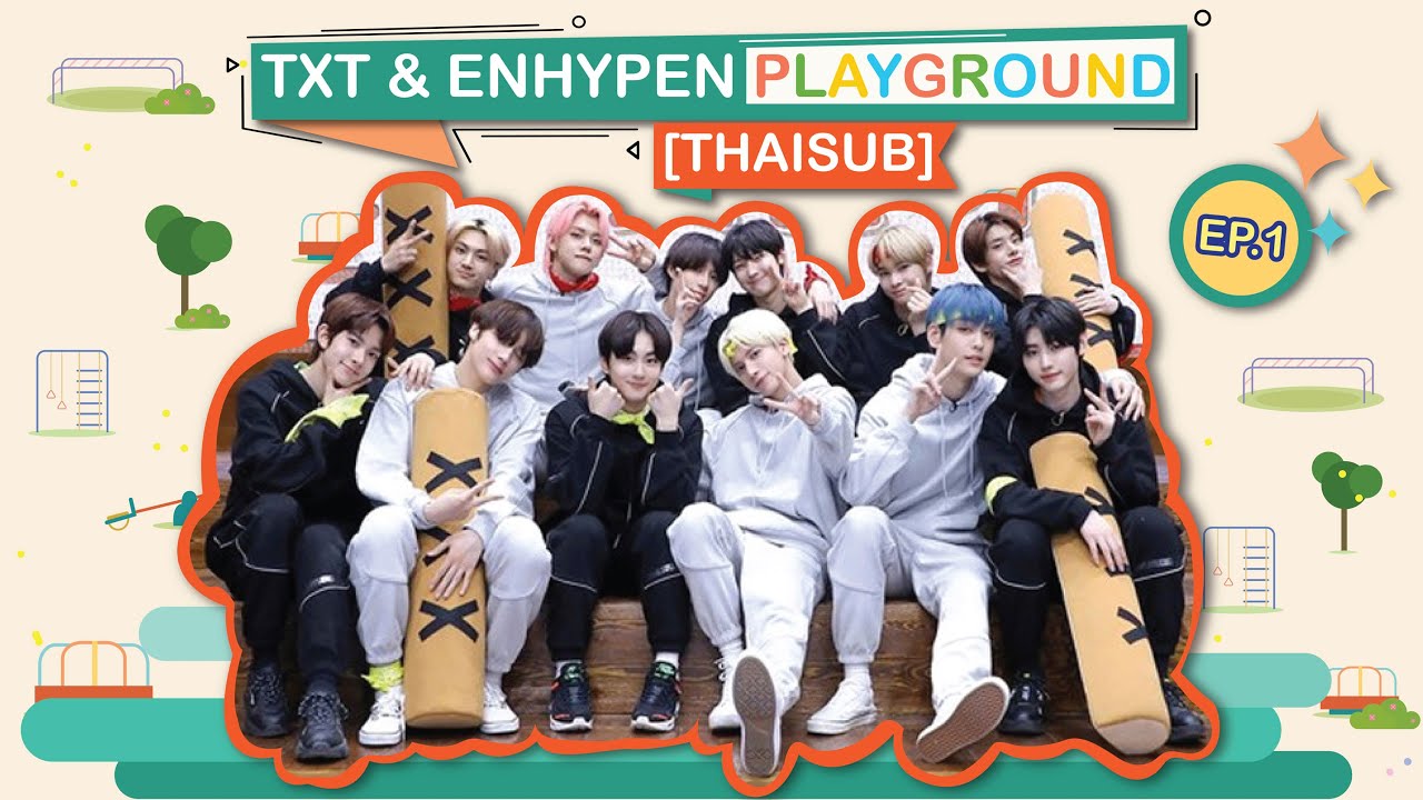 .txt คือ  2022  [THAISUB] TXT \u0026 EN- PLAYGROUND EP.1 | การแข่งขันหาชมรมที่แข็งแกร่งที่สุดของ TxT และ ENHYPEN