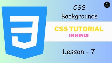 CSS Tutorial in Hindi  L-7 | What is CSS Backgrounds | Satya Gyan A4