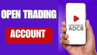 How to Open an ADCB Securities Account  | how to open trading account in adcb|trading account in uae