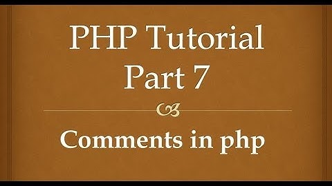 php tutorial for beginners 7 comments in php