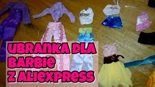 Ubranka dla Barbie z Aliexpress unboxing