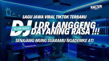 DJ LDR LANGGENG DAYANING RASA VIRAL TIKTOK TERBARU
