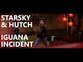 Starsky and Hutch Iguana Incident