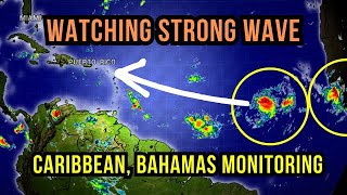 Caribbean & The Bahamas watching a Strong Tropical Wave approaching...