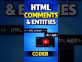 HTML Comments and Entities Explained | Beginners Tutorial | CODER