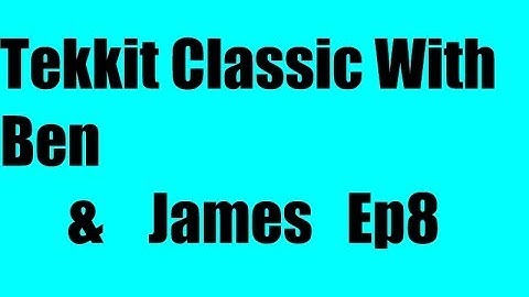 Learning Tekkit Classic! w/Ben and Insane! Ep8 - MINING EXPLOSIVES