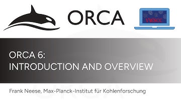 Introduction and Overview to ORCA 6