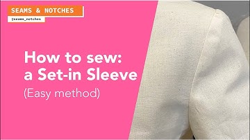 How to sew: A set-in sleeve (Easy method)
