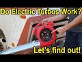 Do Electric Turbos Actually Work? Let's find out!
