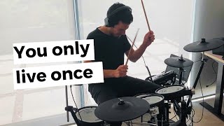 The Strokes - You Only Live Once (Drum Cover)