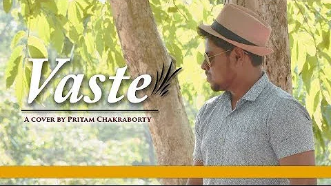 Vaste || Dhvani Bhanushali || Cover By Pritam Chakraborty