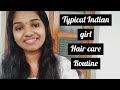 A Typical Hair Care Routine//Indian Girl//My Hair Care Routine