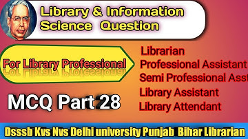 part 28 Library Science question answer series dsssb librarian kvs nvs DU  punjab bihar exams