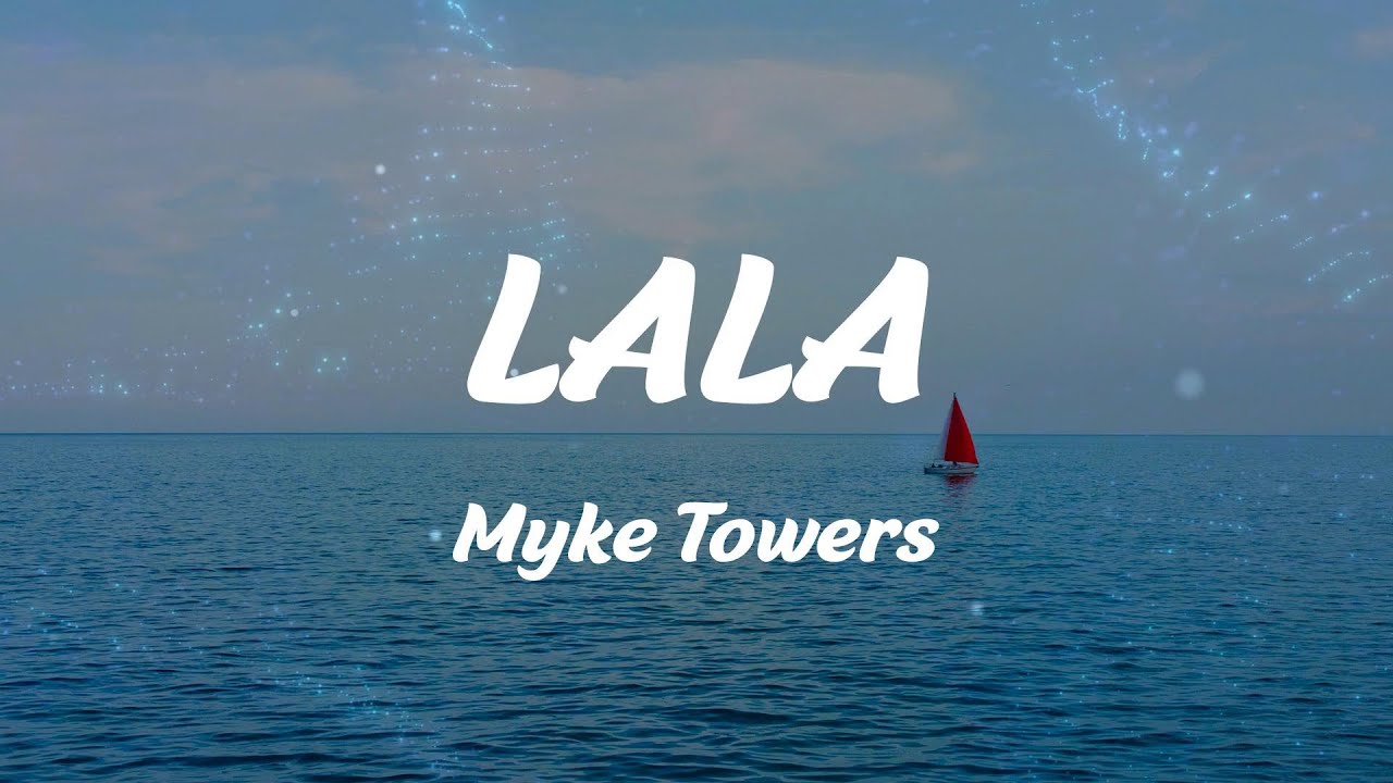 Myke Towers - LALA (Lyrics) - YouTube