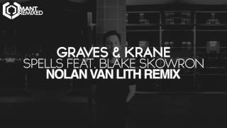 Graves & KRANE - Spells Feat. Blake Skowron (Nolan van Lith Remix)