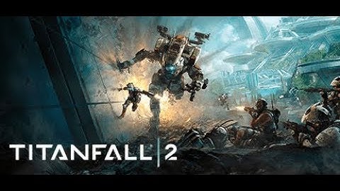 Titanfall 2 Gameplay Walkthrough Part 2 [1080p HD 60FPS PC] Campaign - No Commentary