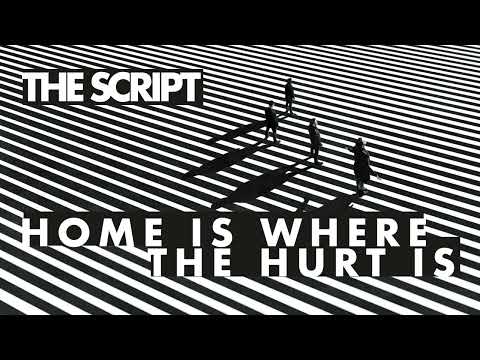 Putar Home Is Where the Hurt Is - The Script