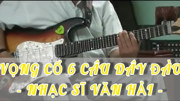 Vọng cổ 6 câu dây Đào- Danh cầm Văn Hải