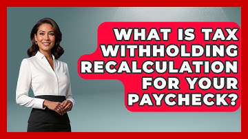 What Is Tax Withholding Recalculation For Your Paycheck? - Your Paycheck Planner