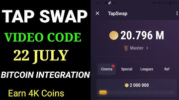 Tap Swap Video Code Bitcoin Integration 22 July