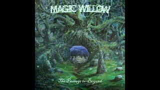 Magic Willow - The Passage to Beyond (Fantasy Synth)