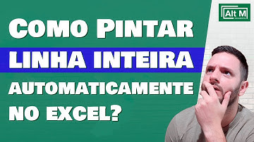 Pintar LINHA INTEIRA automaticamente no Excel [Aula 99]