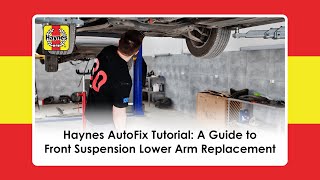 Haynes AutoFix Tutorial: A Guide To Front Suspension Lower Arm Replacement Resimi