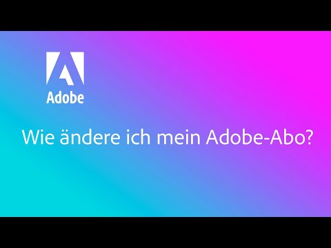 Wie ändere ich mein Adobe-Abo?