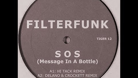 Filterfunk - S.O.S. (Message in a bottle) (Delano & Crockett remix)