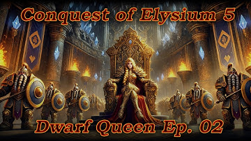 BATTLEMODE Plays: Conquest of Elysium 5 | Dwarf Queen | Ep. 02