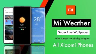 New Mi Weather Live Wallpaper with Always on display support - Xiaomi Phones screenshot 5