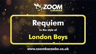 Video thumbnail of "London Boys - Requiem - Karaoke Version from Zoom Karaoke"