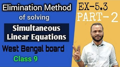 Linear simultaneous equations|part2|west bengal board|class 9|wbbse|elimination method|Raghubirsir