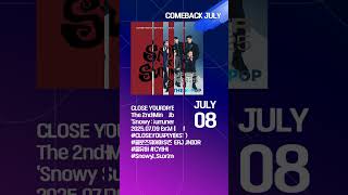 K-POP COMEBACK JULY 2025 #COMEBACK #JULY 2025 #FIRST_UPDATE