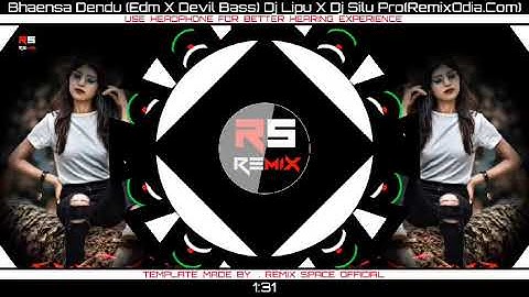 BHAEANA DENDU [ EDM X DEVIL BASS ] DJ LIPU X DJ SILU PRO X REMIX SPACE ODISHA #remixspaceodisha
