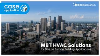 MBT Europe Case Studies | HVAC Solutions for Diverse Building Applications
