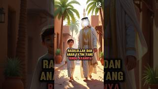 Rasulullah Dan Anak Yatim Yang Rindu Ayahnya kisahislami jejakislam lukisankehidupan